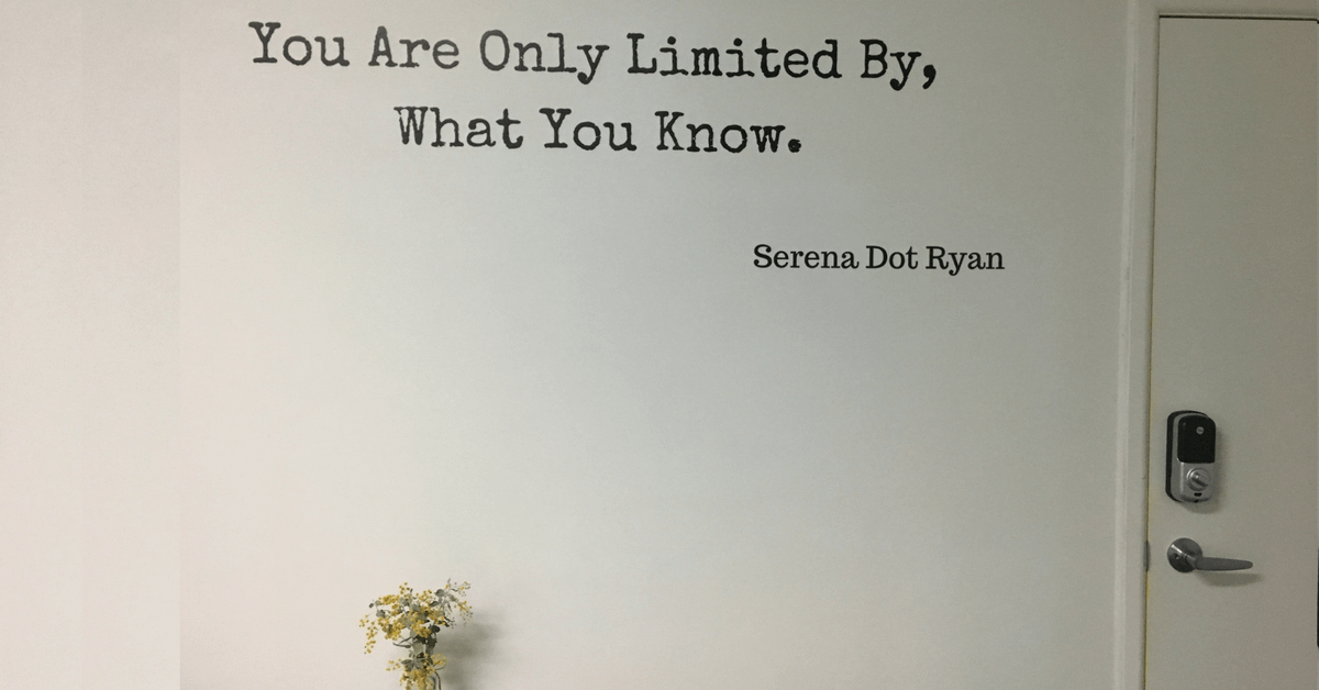 Serena Dot Ryan - You Are Only Limited By What You Know